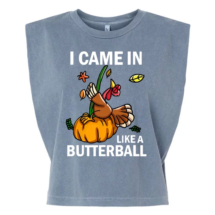 I Came In Like A Butterball Garment-Dyed Women's Muscle Tee