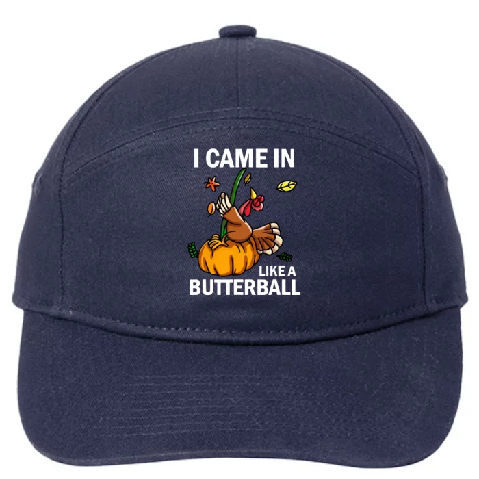 I Came In Like A Butterball 7-Panel Snapback Hat