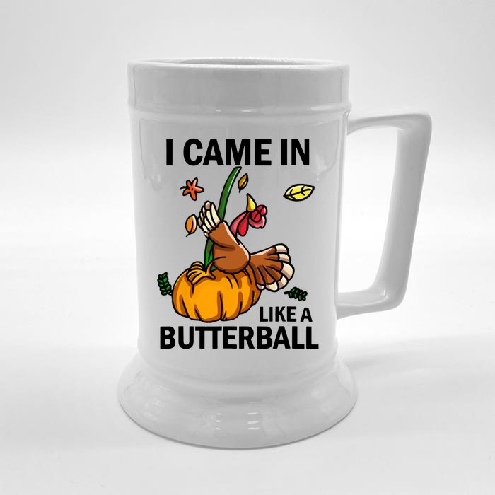 I Came In Like A Butterball Front & Back Beer Stein