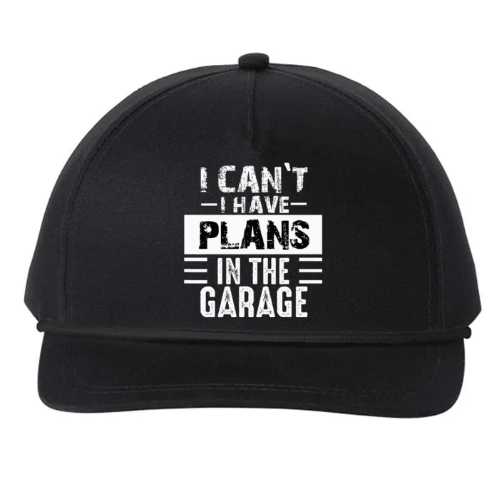 I Cant I Have Plans In The Garage Funny Retro Car Mechanic Snapback Five-Panel Rope Hat