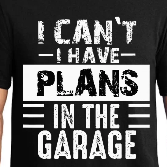 I Cant I Have Plans In The Garage Funny Retro Car Mechanic Pajama Set