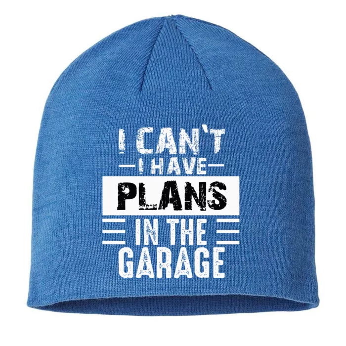 I Cant I Have Plans In The Garage Funny Retro Car Mechanic 8 1/2in Sustainable Knit Beanie