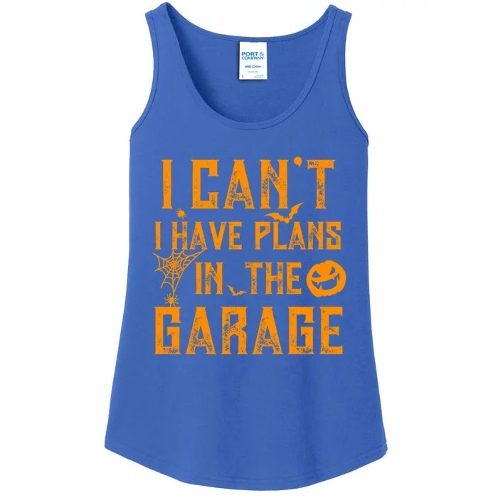 I Can't I Have Plans In The Garage Halloween Costume Cool Gift Ladies Essential Tank