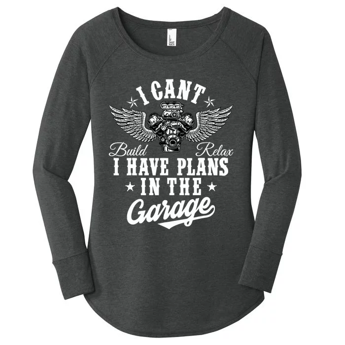 I Cant I Have Plans In The Garage Fathers Day Car Mechanics Women's Perfect Tri Tunic Long Sleeve Shirt