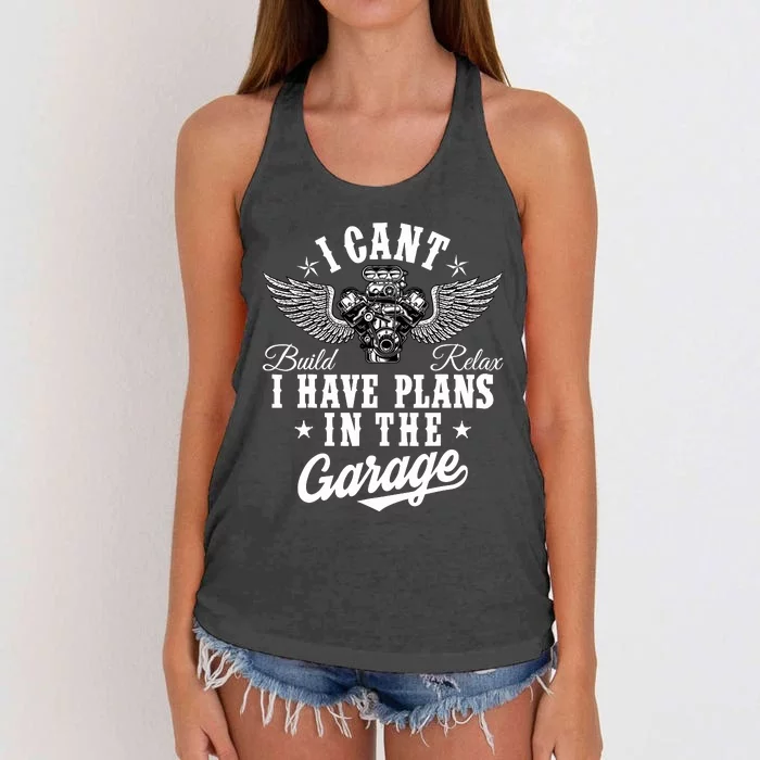 I Cant I Have Plans In The Garage Fathers Day Car Mechanics Women's Knotted Racerback Tank