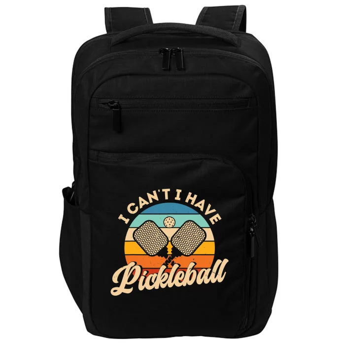 I Can't I Have Pickleball Funny Distressed Retro Vintage Impact Tech Backpack