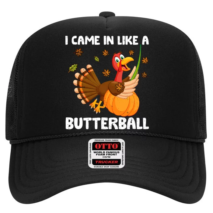 I Came In Like A Butterball Funny Turkey Thanksgiving High Crown Mesh Trucker Hat