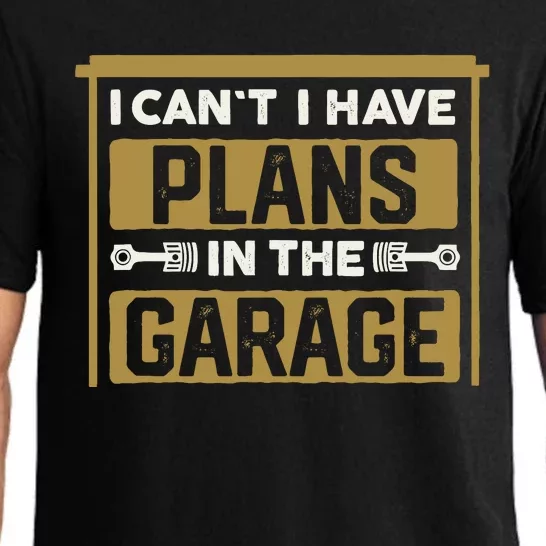 I Cant I Have Plans In The Garage Cars Christmas Mechanics Pajama Set