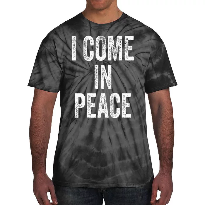 I COME IN PEACE  I'M PEACE Funny Couple's Matching Tie-Dye T-Shirt