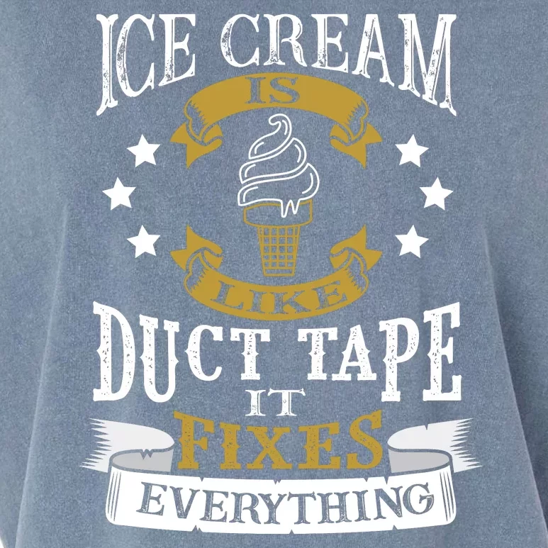 Ice Cream Is Like Duct Tape It Fixes Everything Garment-Dyed Women's Muscle Tee