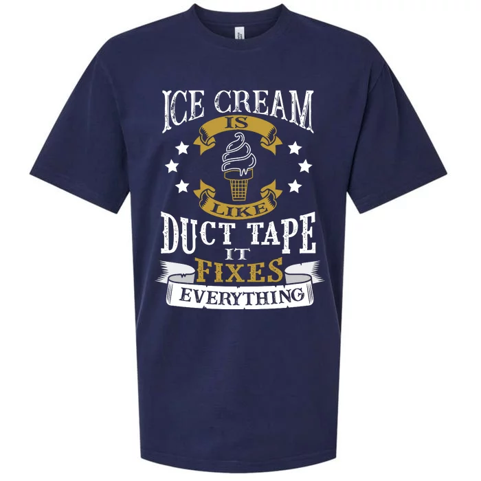 Ice Cream Is Like Duct Tape It Fixes Everything Sueded Cloud Jersey T-Shirt