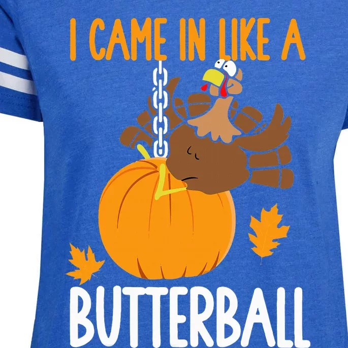 I Came In Like A Butterball Funny Thanksgiving Enza Ladies Jersey Football T-Shirt