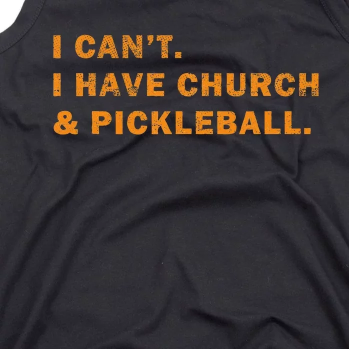 I CanT I Have Church And Pickleball Saying Tank Top