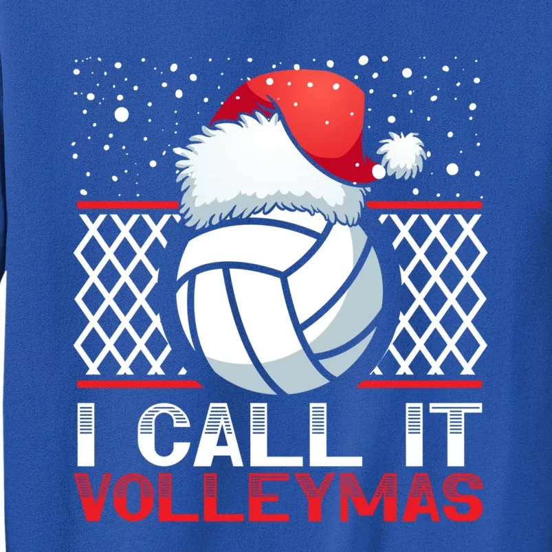 I Call It Volleymas Sport Lover Merry Xmas Christmas Day Gift Tall Sweatshirt