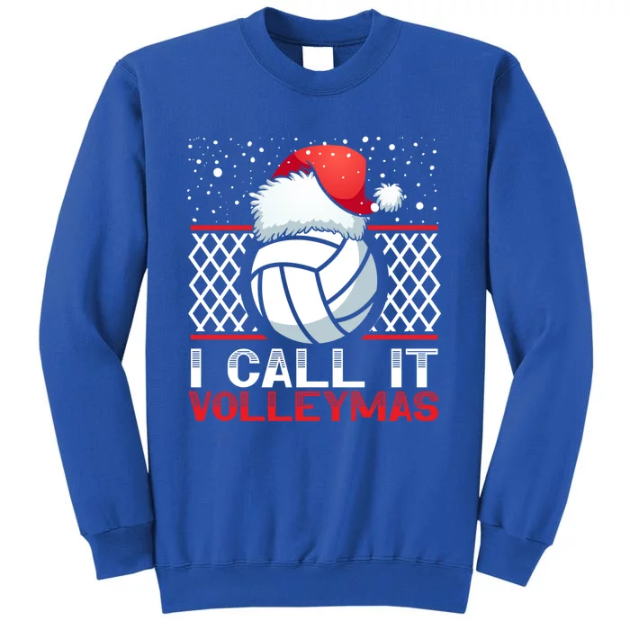 I Call It Volleymas Sport Lover Merry Xmas Christmas Day Gift Tall Sweatshirt