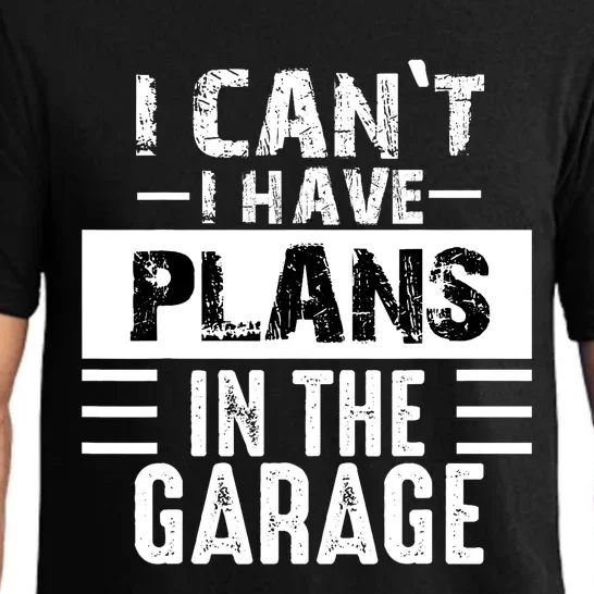 I Cant I Have Plans In The Garage Funny Retro Car Mechanic Pajama Set