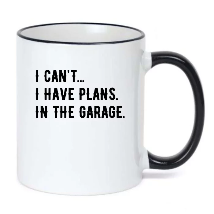 I Cant I Have Plans In The Garage Black Color Changing Mug