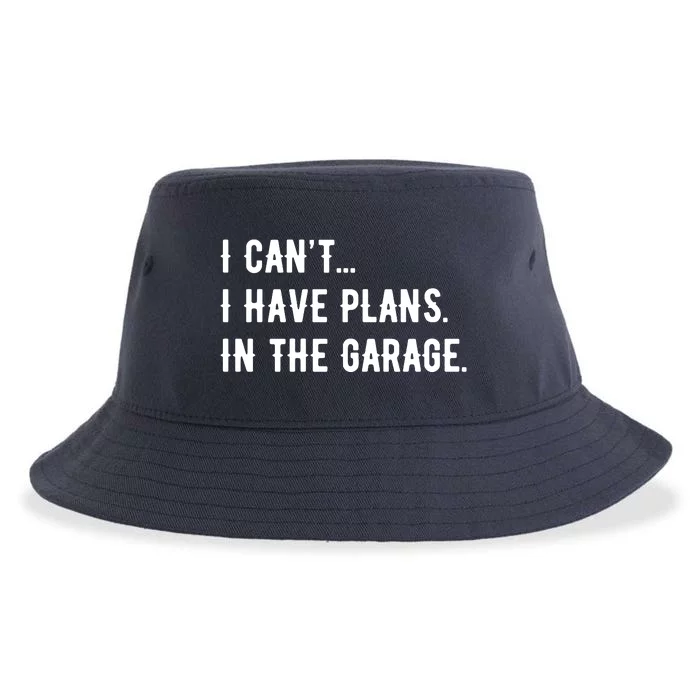 I Cant I Have Plans In The Garage Sustainable Bucket Hat