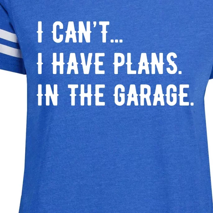 I Cant I Have Plans In The Garage Enza Ladies Jersey Football T-Shirt