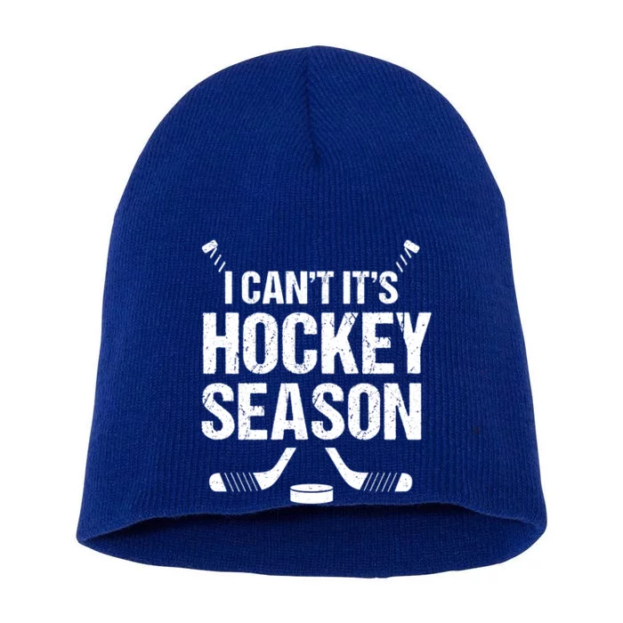 I Cant Its Hockey Season Funny Gift Short Acrylic Beanie