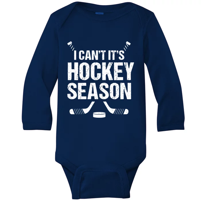 I Cant Its Hockey Season Funny Gift Baby Long Sleeve Bodysuit