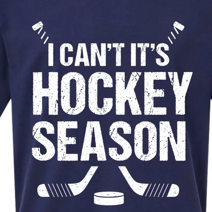 I Cant Its Hockey Season Funny Gift Sueded Cloud Jersey T-Shirt