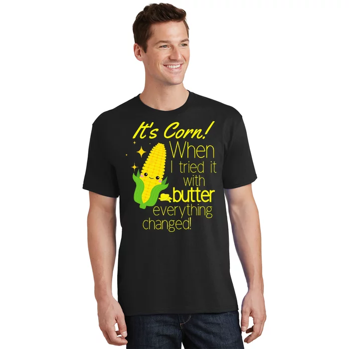 Its Corn It Has The Juice Corn Costume Funny T-Shirt