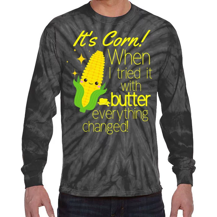 Its Corn It Has The Juice Corn Costume Funny Tie-Dye Long Sleeve Shirt