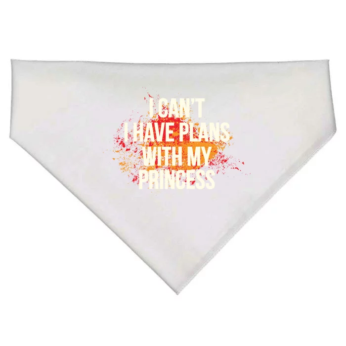 I Cant I Have Plans With My Princess Daddys Funny Gift USA-Made Doggie Bandana