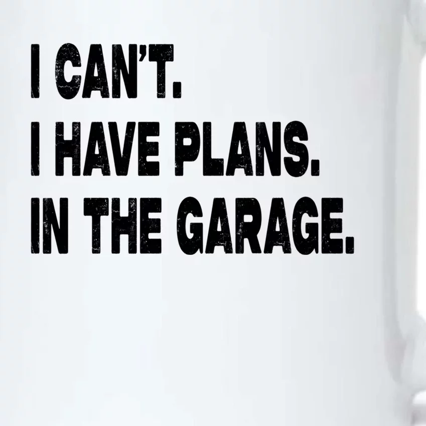 I Cant I Have Plans In The Garage Mechanic Saying Gift Black Color Changing Mug