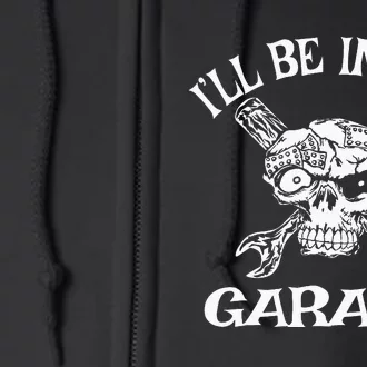 I Can't I Have Plans In The Garage Funny Car Mechanic Full Zip Hoodie