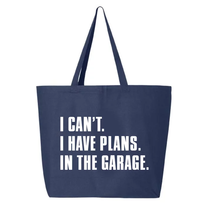 I Cant I Have Plans In The Garage Mechanic Saying Gift 25L Jumbo Tote