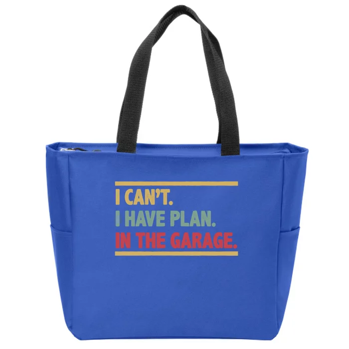 I Can't I Have Plans In The Garage Mechanic Design Funny Gift Zip Tote Bag