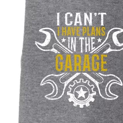 I Cant I Have Plans In The Garage Gift Doggie 3-End Fleece Hoodie