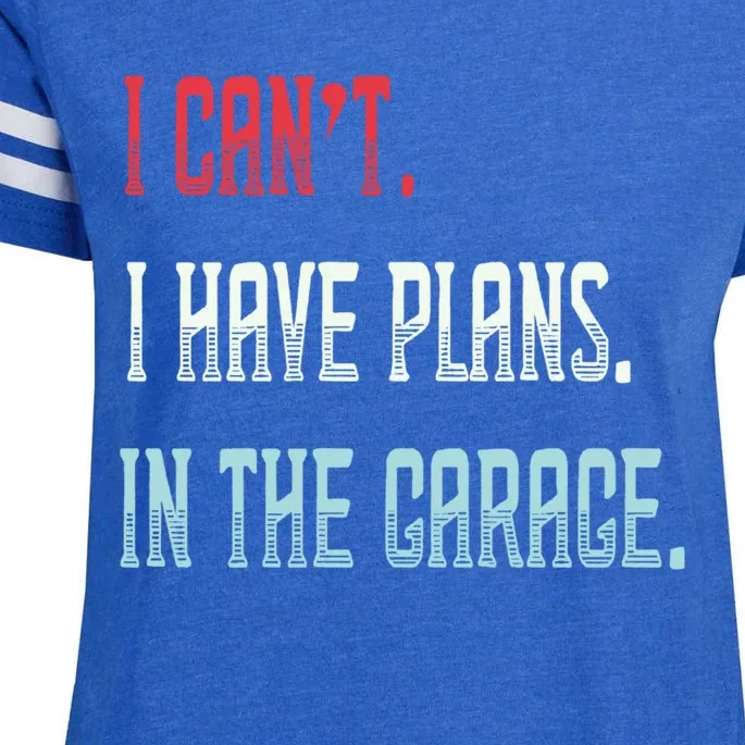 I Cant I Have Plans In The Garage Gift Enza Ladies Jersey Football T-Shirt