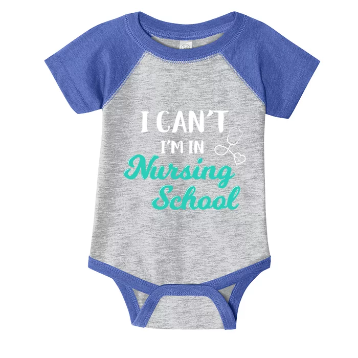 I Cant Im In Nursing School Funny Nurse Hear Cute Gift Infant Baby Jersey Bodysuit