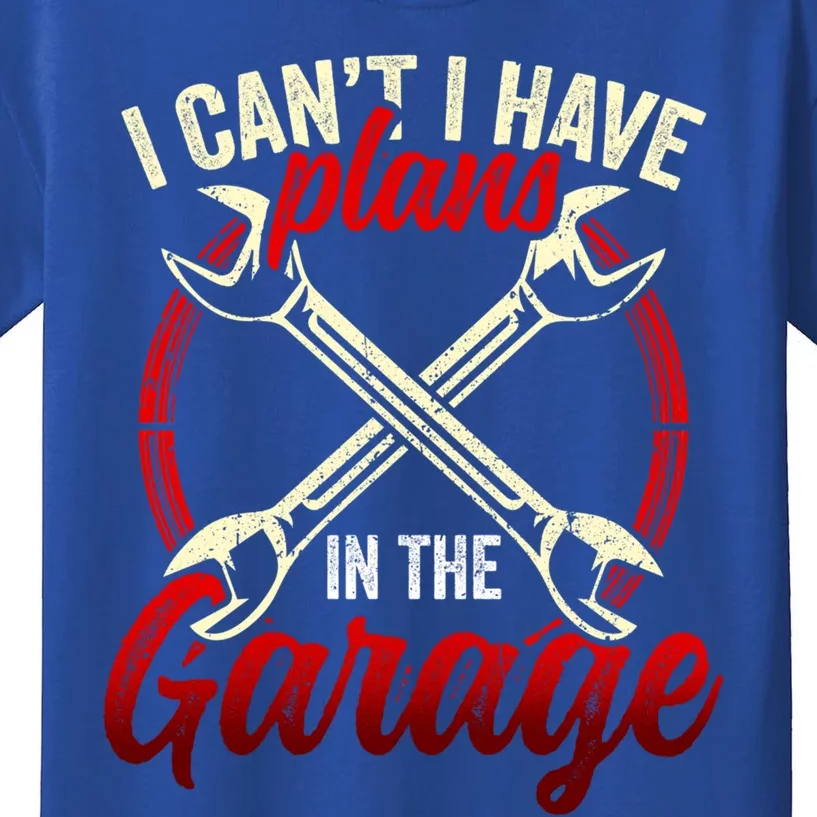 I Can't I Have Plans In The Garage Mechanic Tools Car Hobby Cool Gift Kids T-Shirt