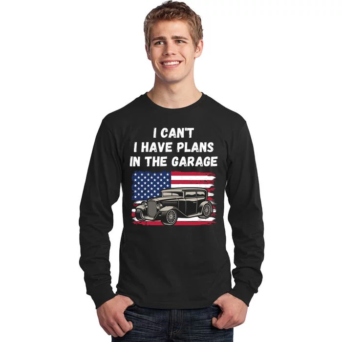 I Can’t I Have Plans In The Garage, Garage, Funny Mechanic Tall Long Sleeve T-Shirt