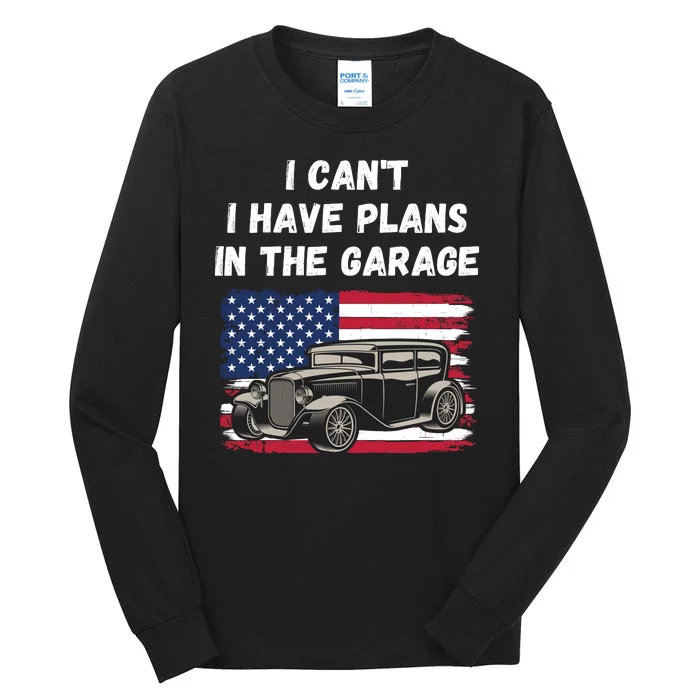 I Can’t I Have Plans In The Garage, Garage, Funny Mechanic Tall Long Sleeve T-Shirt