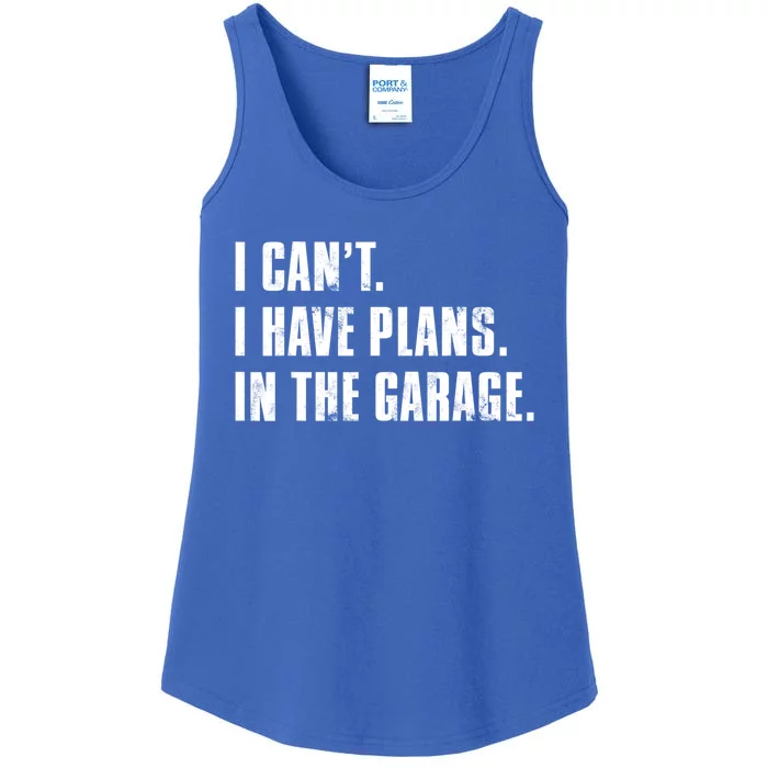 I Cant I Have Plans In The Garage Mechanic Saying Gift Ladies Essential Tank