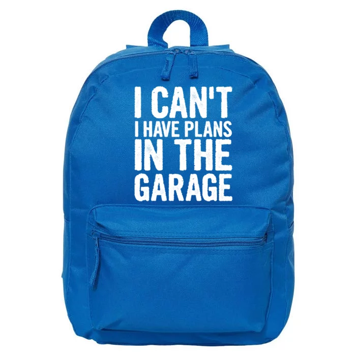 I Cant I Have Plans In The Garage Cute Gift 16 in Basic Backpack