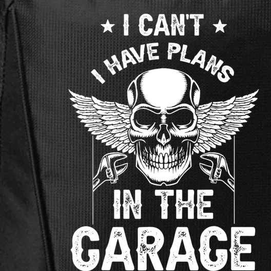 I Can't I Have Plans In The Garage Mechanic Tools Car Hobby Gift City Backpack