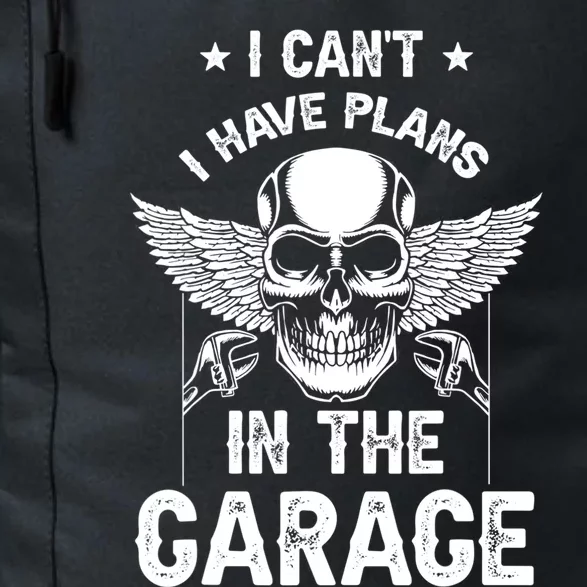 I Can't I Have Plans In The Garage Mechanic Tools Car Hobby Gift Daily Commute Backpack