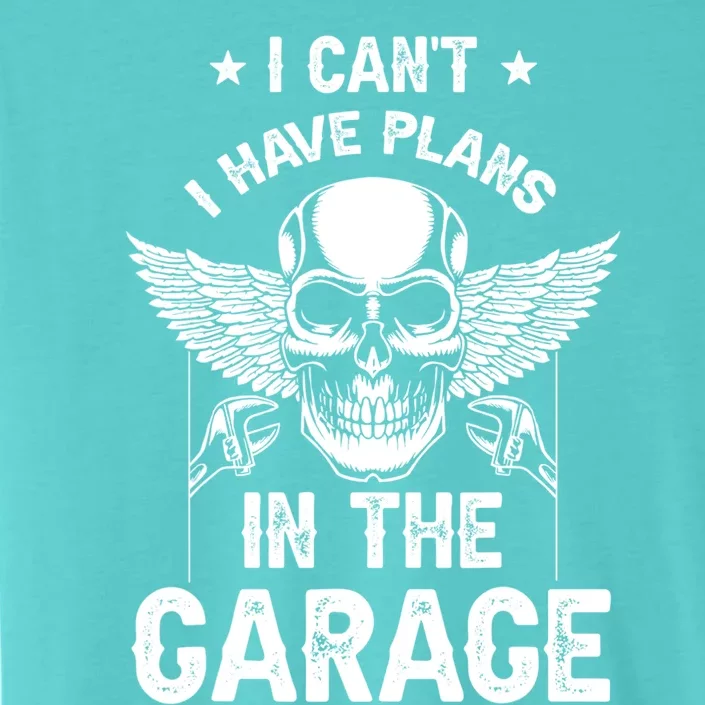 I Can't I Have Plans In The Garage Mechanic Tools Car Hobby Gift ChromaSoft Performance T-Shirt