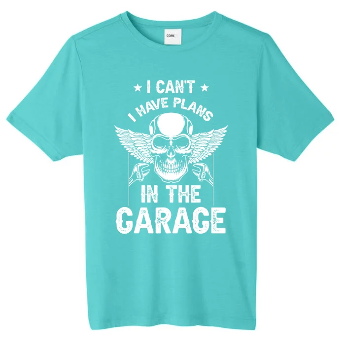 I Can't I Have Plans In The Garage Mechanic Tools Car Hobby Gift ChromaSoft Performance T-Shirt