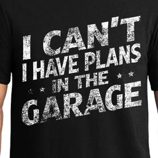 I Cant I Have Plans In The Garage Funny Car Mechanic Pajama Set