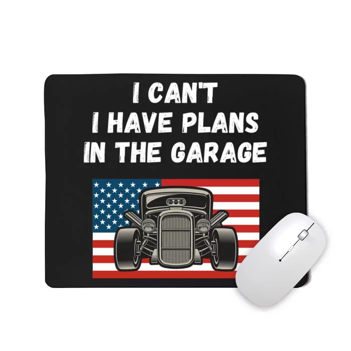 I Can’t I Have Plans In The Garage, Mechanic, Funny Garage Mousepad