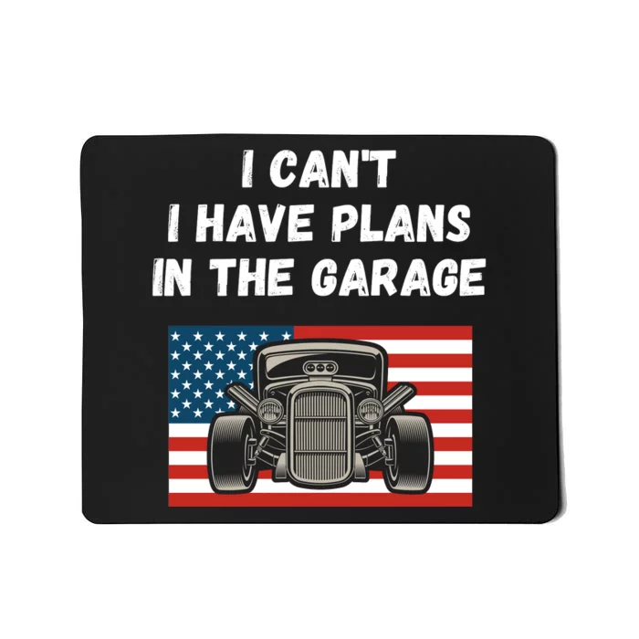 I Can’t I Have Plans In The Garage, Mechanic, Funny Garage Mousepad