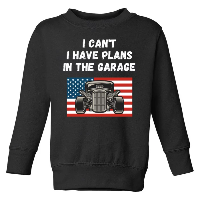 I Can’t I Have Plans In The Garage, Mechanic, Funny Garage Toddler Sweatshirt