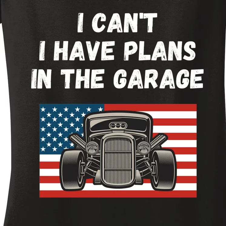 I Can’t I Have Plans In The Garage, Mechanic, Funny Garage Women's V-Neck T-Shirt